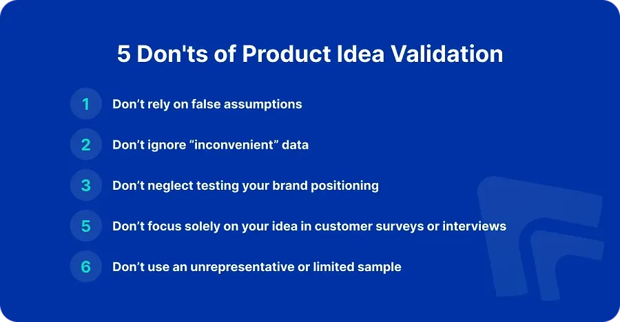 5 Donts of Product Idea Validation 5 Donts of Product Idea Validation