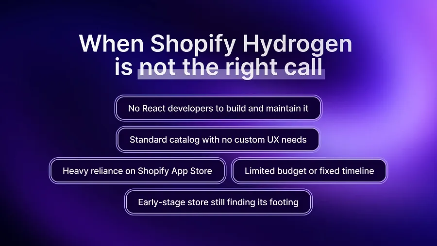 When Shopify Hydrogen is not the right choice