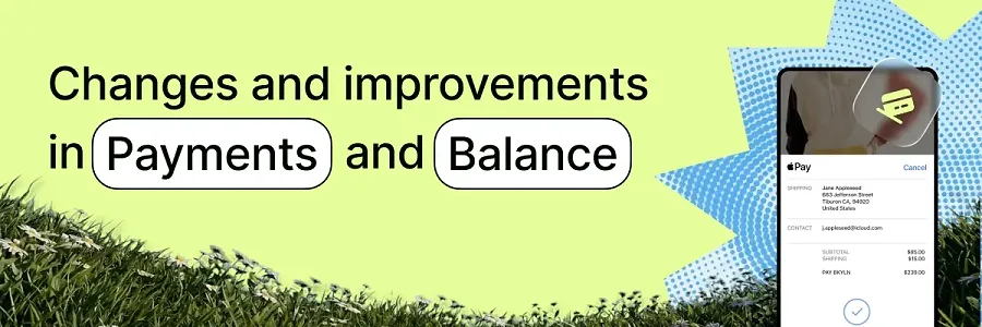 Changes and improvements in Payments and Balance Changes and improvements in Payments and Balance