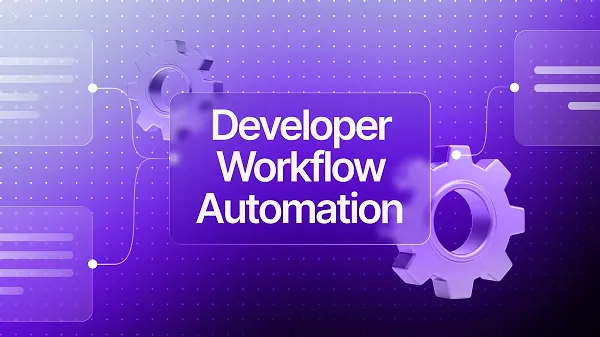 AI in developer workflow automation AI in developer workflow automation