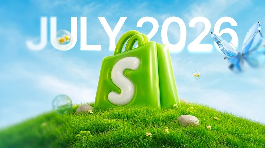 Shopify July 2026 Digest: Key Updates Explained Shopify July 2026 Digest: Key Updates Explained