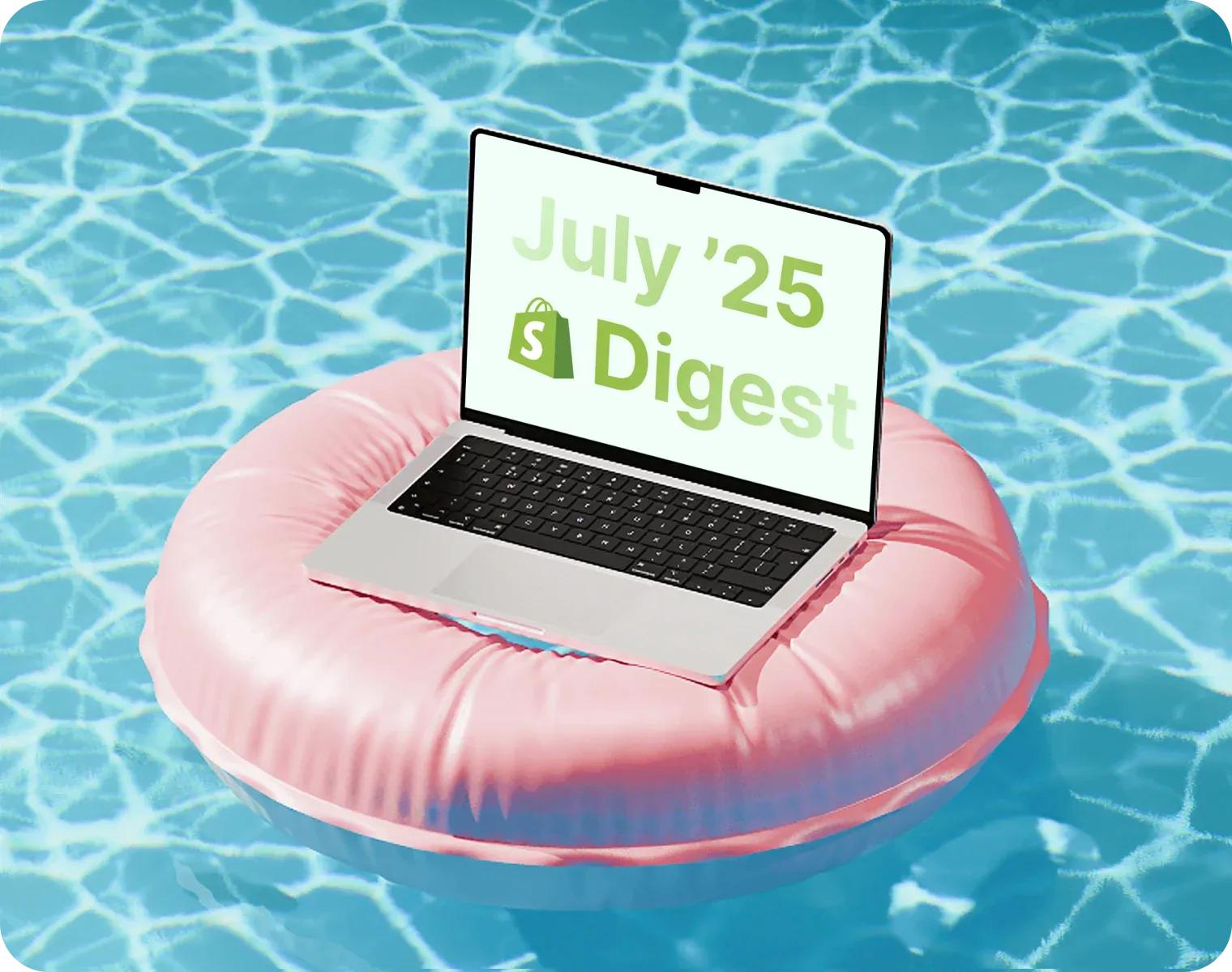 Shopify July ’25 Digest