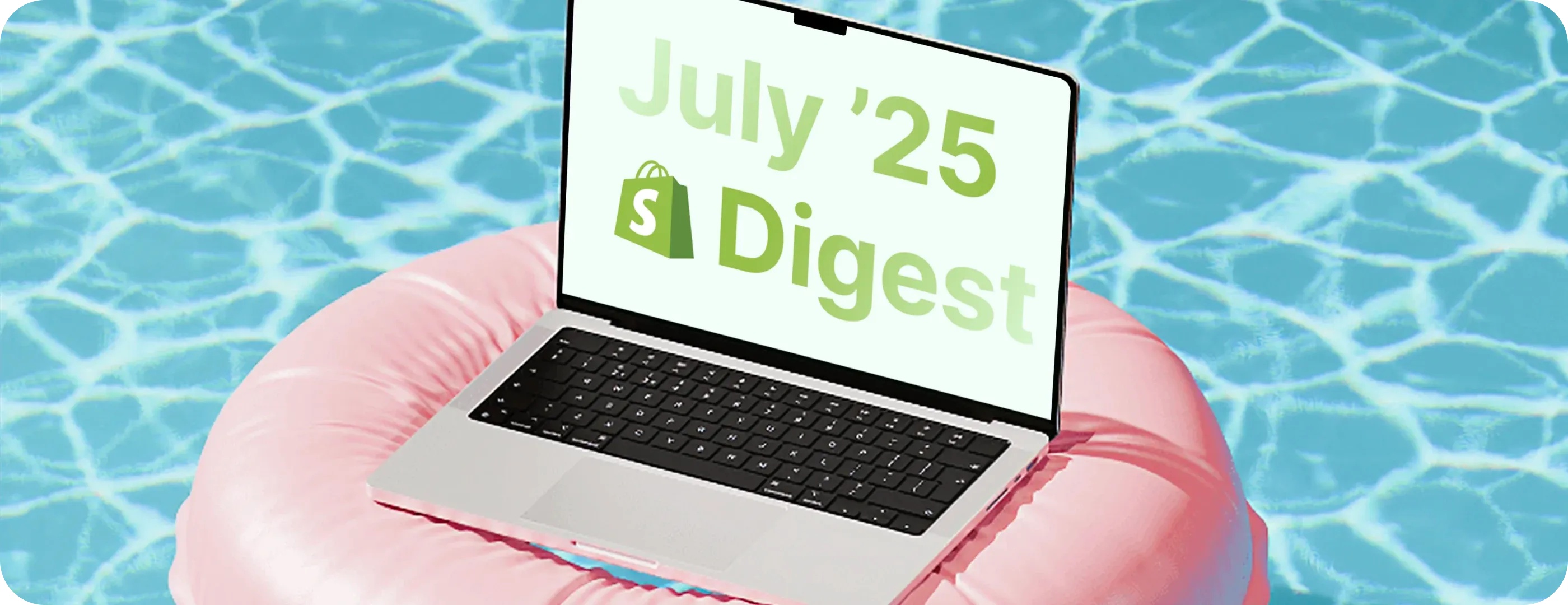 Shopify July Digest