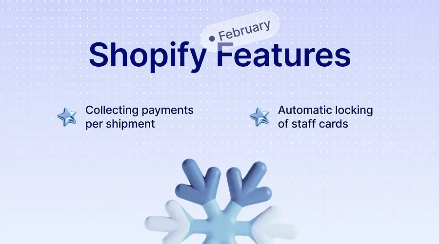 Shopify 2026 February features Shopify 2026 February features