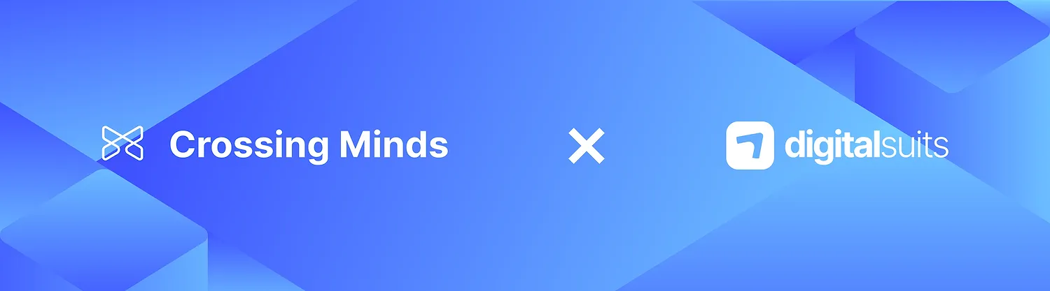 Crossing Minds and DigitalSuits
